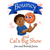 Bouncy and Cal's Big Show - Paperback