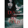 Death Has No Hold - Paperback