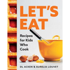 Let's Eat: Recipes for Kids Who Cook - Hardcover