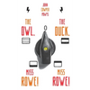 The Owl, the Duck, and - Miss Rowe! Miss Rowe! - Hardcover