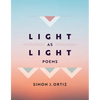 Light as Light: Poems Volume 93 - Paperback