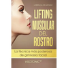 Visotonic(R) Lifting muscular del Rostro: La tecnica mas poderosa de gimnasia facial - Paperback