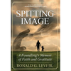 Spitting Image: A Foundling's Memoir of Faith and Gratitude - Hardcover