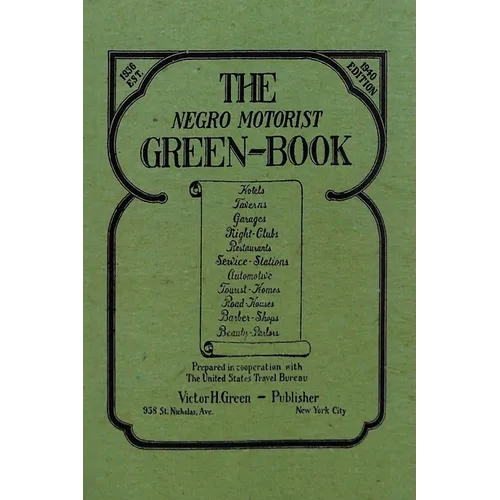 The Negro Motorist Green-Book: 1940 Facsimile Edition - Paperback