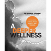 A Deeper Wellness: Conquering Stress, Mood, Anxiety and Traumas - Paperback