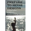Prepare To Sense Demons: A Handy Toolbox For Sufferers Of Post-Traumatic Stress - A Survival Technique Not A Disorder - Paperback
