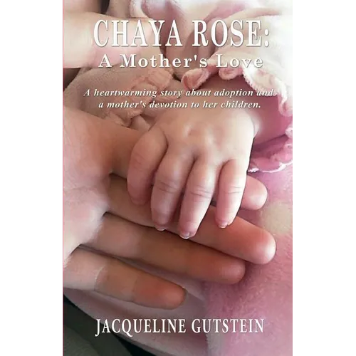 Chaya Rose: A Mother's Love - Paperback
