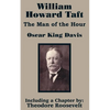William Howard Taft: The Man of the Hour - Paperback