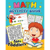 Math Activity Book for Toddlers: Education Game Activity and Coloring Book for Toddlers & Kids - Paperback
