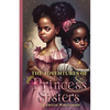 The Adventures Of the Princess Sisters - Paperback