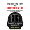 THE NICOTINE TRAP and HOW TO BEAT IT: A Revolutionary New Approach to Quitting Smoking - Paperback