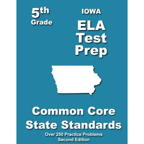 Iowa 5th Grade ELA Test Prep: Common Core Learning Standards - Paperback