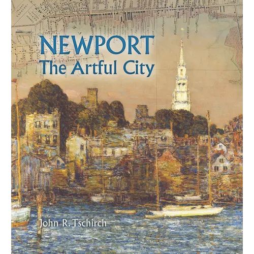 Newport: The Artful City - Hardcover