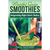 Weight Gain Smoothies: Invigorating High Calorie Shakes - Paperback