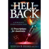 To Hell and Back: A Surgeon's Story of Addiction: 12 Prescriptions for Awareness - Paperback