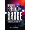 Two Decades Behind the Badge: One Man's Journey in Law Enforcement - Paperback