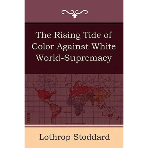 The Rising Tide of Color Against White World-Supremacy - Paperback