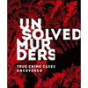 Unsolved Murders: True Crime Cases Uncovered - Hardcover