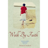 Walk By Faith - Paperback