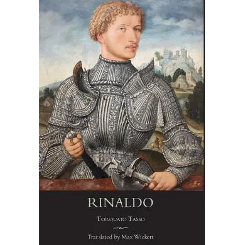 Rinaldo: A New English Verse Translation with Facing Italian Text, Critical Introduction and Notes - Hardcover