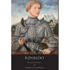 Rinaldo: A New English Verse Translation with Facing Italian Text, Critical Introduction and Notes - Hardcover