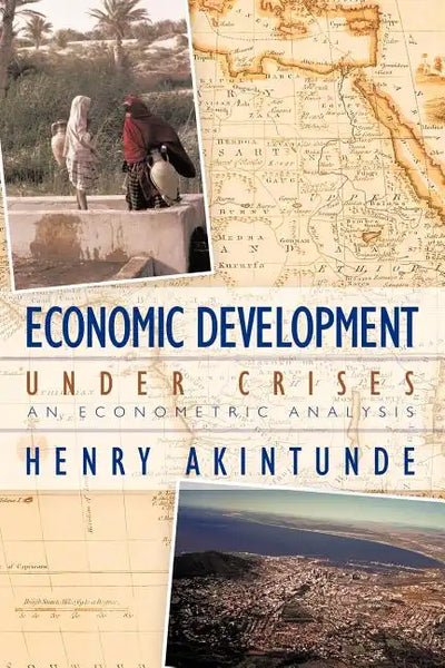 Economic Development under Crises: An Econometric Analysis - Paperback