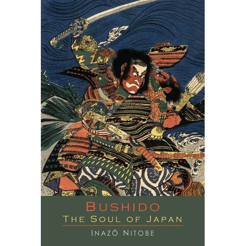 Bushido the Soul of Japan: An Exposition of Japanese Thought - Paperback