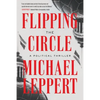Flipping the Circle: A Political Thriller - Paperback