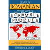 Learn Romanian with Word Scramble Puzzles Volume 1: Learn Romanian Language Vocabulary with 110 Challenging Bilingual Word Scramble Puzzles - Paperback