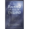 Haunted Places in England - Paperback
