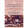 Cracker Times and Pioneer Lives: The Florida Reminiscences of George Gillett Keen and Sarah Pamela Williams - Paperback