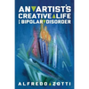 Alfredo's Journey: An Artist's Creative Life with Bipolar Disorder - Paperback