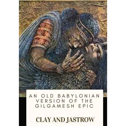 An Old Babylonian Version of the Gilgamesh Epic - Paperback