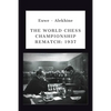 Euwe - Alekhine: The World Chess Championship Rematch (1937) - Paperback