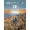 Where You Go, I Go: Finding Our Way Home Through the Book of Ruth - Paperback