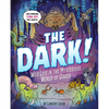 The Dark!: Wild Life in the Mysterious World of Caves - Hardcover