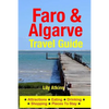 Faro & The Algarve Travel Guide: Attractions, Eating, Drinking, Shopping & Places To Stay - Paperback