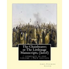 The Chainbearer; or The Littlepage Manuscripts, By J. Fenimore Cooper A NOVEL: ( complete in one volume ) New edition - Paperback