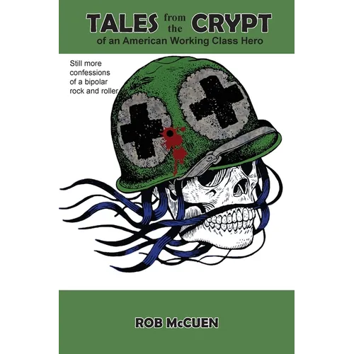 Tales from the Crypt of an American Working Class Hero - Paperback