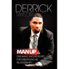 Man Up: One Man's Sincere Regret for Sabotaging His Relationships - Paperback