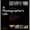 A Photographer's Life: A Journey from Pulitzer Prize-Winning Photojournalist to Celebrated Nature Photographer - Hardcover