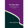 The New Man; Twenty-nine years a slave, twenty-nine years a free man - Paperback