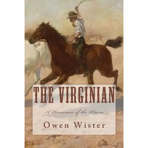 The Virginian: A Horseman of the Plains - Paperback