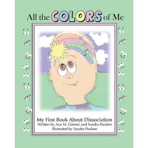 All the colors of me: My first book about dissociation - Paperback