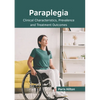 Paraplegia: Clinical Characteristics, Prevalence and Treatment Outcomes - Hardcover