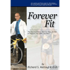 Forever Fit: The Easy-to-Follow, Step-by-Step Life Plan to Improve Your Body and Mind - Hardcover