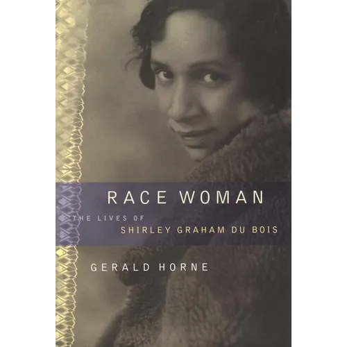 Race Woman: The Lives of Shirley Graham Du Bois - Paperback