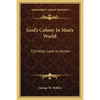 God's Colony In Man's World: Christian Love In Action - Paperback