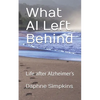 What Al Left Behind - Paperback