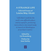 A Strange Life: Selected Essays of Louisa May Alcott - Hardcover